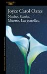 NOCHE  SUEÑO  MUERTE  LAS ESTRELLAS  | 9788420455556 | OATES, JOYCE CAROL