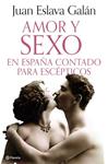 AMOR Y SEXO EN ESPAÑA CONTADO PARA ESCEPTICOS | 9788408308690 | ESLAVA GALAN, JUAN