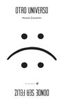 OTRO UNIVERSO DONDE SER FELIZ | 9788414012215 | CONVERTINI, HORACIO