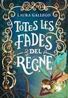 TOTES LES FADES DEL REGNE | 9788490433720 | GALLEGO, LAURA