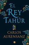 REY TAHUR, EL  | 9788466663526 | AURENSANZ, CARLOS