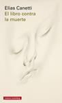 LIBRO CONTRA LA MUERTE, EL  | 9788416734238 | CANETTI, ELIAS