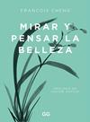 MIRAR Y PENSAR LA BELLEZA | 9788425233203 | CHENG, FRANÇOIS