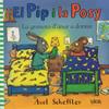 PIP Y LA POSY  LA GRANOTA D'ANAR A DORMIR | 9788415579540 | SCHEFFLER, AXEL 