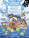 MAGIC ANIMALS  CUADERNO DE VACACIONES. 4º DE PRIMARIA | 9788408318989 | ISERN, SUSANNA