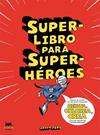 SUPERLIBRO PARA SUPERHEROES CC1401 | 9788494165214 | FORD, JASON