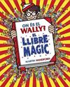 ON ES EL WALLY  5 - ON ES EL WALLY? EL LLIBRE MAGIC | 9788410269897 | HANDFORD, MARTIN