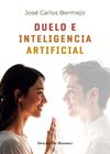 DUELO E INTELIGENCIA ARTIFICIAL | 9788433039545 | BERMEJO HIGUERA, JOSE CARLOS