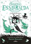 SIRENA ESMERALDA Y LA FIESTA DEL OCEANO | 9788420460048 | MUNCASTER, HARRIET