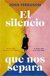 EL SILENCIO QUE NOS SEPARA | 9788410257757 | FERGUSON, JOSIE