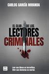 CLUB DE LOS LECTORES CRIMINALES, EL  | 9788408194644 | GARCIA MIRANDA, CARLOS
