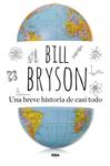 UNA BREVE HISTORIA DE CASI TODO | 9788411322997 | BRYSON, BILL