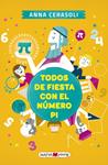 TODOS DE FIESTA CON EL NUMERO PI | 9788416363667 | CERASOLI, ANNA