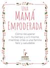 UNA MAMA EMPODERADA | 9788441541030 | DRUXMAN, LISA