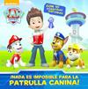NADA ES IMPOSIBLE PARA LA PATRULLA CANINA  | 9788448844578 | NICKELODEON