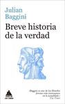 BREVE HISTORIA DE LA VERDAD | 9788416222759 | BAGGINI, JULIAN