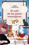 CAFE DE LOS GATOS MENSAJEROS, EL | 9788410359130 | SHIMENO, NAGI
