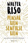 PENSAR BIEN, SENTIRSE BIEN | 9788408216278 | RISO, WALTER