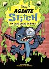 UN CASO LLENO DE BABA, AGENTE STITCH 1.  | 9788410029828 | DISNEY
