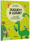 JUGUEM A LLEGIR MES DE 50 ACTIVITATS LUDIQUES DE COMPRENSIO LECTORA 5 ANYS | 9788411582131 | BADIA CANTARERO, MONICA