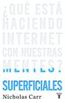 SUPERFICIALES QUE ESTA HACIENDO INTERNET EN NUESTRAS MENTES  | 9788430608126 | CARR, NICHOLAS