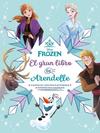 FROZEN  EL GRAN LIBRO DE ARENDELLE | 9791387526375 | DISNEY