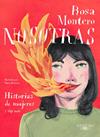NOSOTRAS HISTORIAS DE MUJERES Y ALGO MAS | 9788420433349 | MONTERO, ROSA