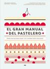 GRAN MANUAL DEL PASTELERO, EL | 9788490565414 | DUPUIS, MELANIE