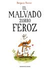 MALVADO ZORRO FEROZ, EL  | 9788416709687 | RENNER, BENJAMIN 