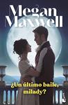 UN ULTIMO BAILE, MILADY | 9788408265009 | MAXWELL, MEGAN