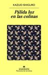 PALIDA LUZ EN LAS COLINAS | 9788433931276 | ISHIGURO, KAZUO