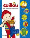 CAILLOU MIS PRIMERAS PALABRAS | 9788408177258 | PUBLISHING, CHOUETTE