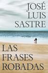 FRASES ROBADAS, LAS | 9788466381369 | SASTRE, JOSE LUIS