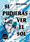 SI PUDIERAS VER EL SOL | 9788419507495 | LIANG, ANN
