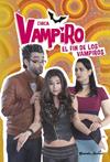 CHICA VAMPIRO  EL FIN DE LOS VAMPIROS | 9788408196914 | CHICA VAMPIRO
