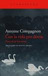 CON LA VIDA POR DETRAS | 9788419958594 | COMPAGNON, ANTOINE