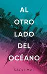 AL OTRO LADO DEL OCEANO | 9788492918386 | MAFI, TAHEREH