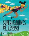 SUPERHEROINES DE L'ESPORT...AMB PODERS COM ELS TEUS | 9788418928475 | BONALS I RUIZ, LAIA/CARRERAS I MASSANA, MARTA/CONDIS EDO, ELENA/DE DIEGO FERRER, ELENA/FERNÁNDEZ VID