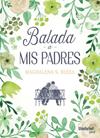 BALADA A MIS PADRES | 9788416517152 | BLESA, MAGDALENA S. 