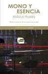 MONO Y ESENCIA | 9788437636795 | HUXLEY, ALDOUS