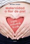 MATERNIDAD A FLOR DE PIEL | 9788416895526 | TIRADO, MIRIAM