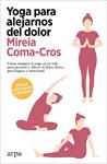 YOGA PARA ALEJARNOS DEL DOLOR | 9788418741340 | COMA-CROS, MIREIA