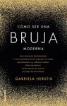 COMO SER UNA BRUJA MODERNA | 9788417305031 | HERSTIK, GABRIELA