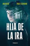 HIJA DE LA IRA | 9788410140240 | ESCRIBANO, PABLO/ROJAS, ANA