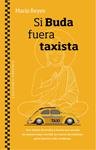 SI BUDA FUERA TAXISTA | 9788491113294 | REYES ESCUDERO, MARIO LUIS