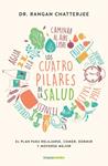 CUATRO PILARES DE LA SALUD, LOS  | 9788416972487 | CHATTERJEE, RANGAN DR. 