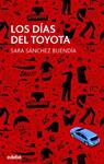 DIAS DE TOYOTA, LOS  | 9788468324760 | SANCHEZ BUENDIA, SARA