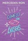 DIMELO CON BESOS (DIMELO 3) | 9788418038143 | RON, MERCEDES