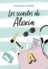 SECRETOS DE ALEXIA, LOS  (SAGA ALEXIA 1) | 9788417460037 | RUBIO, SUSANA