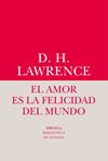 AMOR ES LA FELICIDAD DEL MUNDO, EL  | 9788416964482 | LAWRENCE, DAVID HERBERT